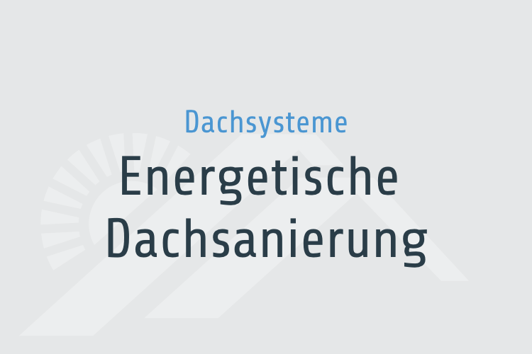 Energetische Dachsanierung